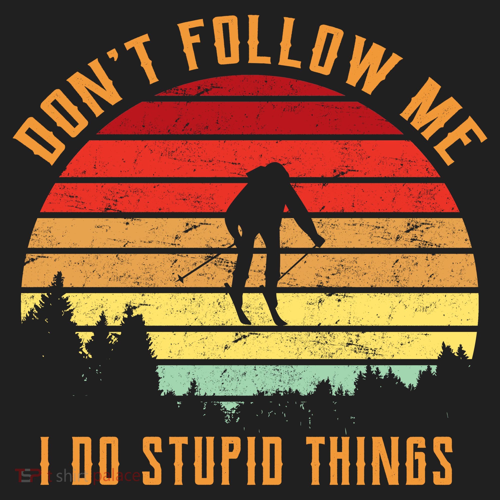 Retro Skiing Don't Follow Me I Do Stupid Things Golf Towel