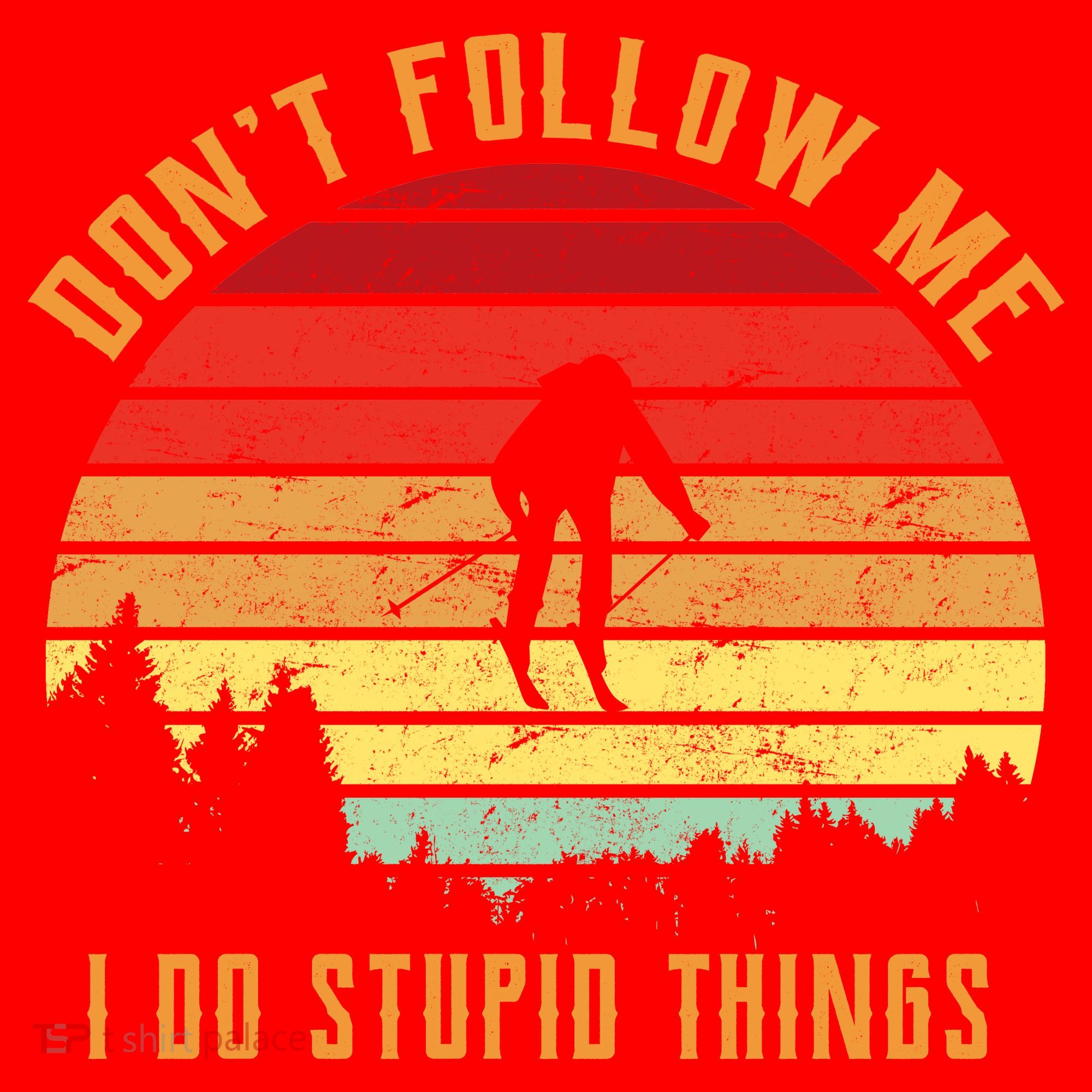 Retro Skiing Don't Follow Me I Do Stupid Things Santa Hat