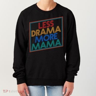 Retro Styled Less Drama More Mama Women's Sweatshirt