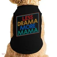 Retro Styled Less Drama More Mama Doggie Tank thumb 0