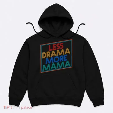 Retro Styled Less Drama More Mama Hoodie