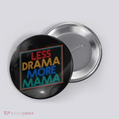 Retro Styled Less Drama More Mama Button