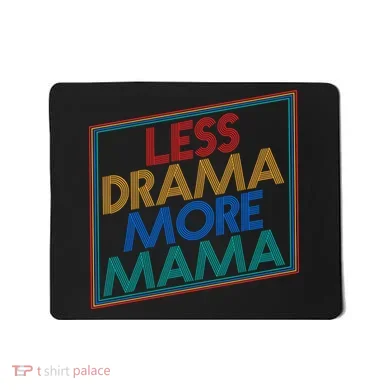 Retro Styled Less Drama More Mama Mousepad