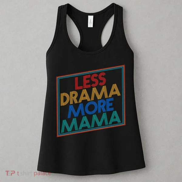 Retro Styled Less Drama More Mama Women's Tank Top