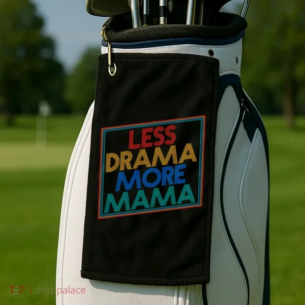 Retro Styled Less Drama More Mama Golf Towel