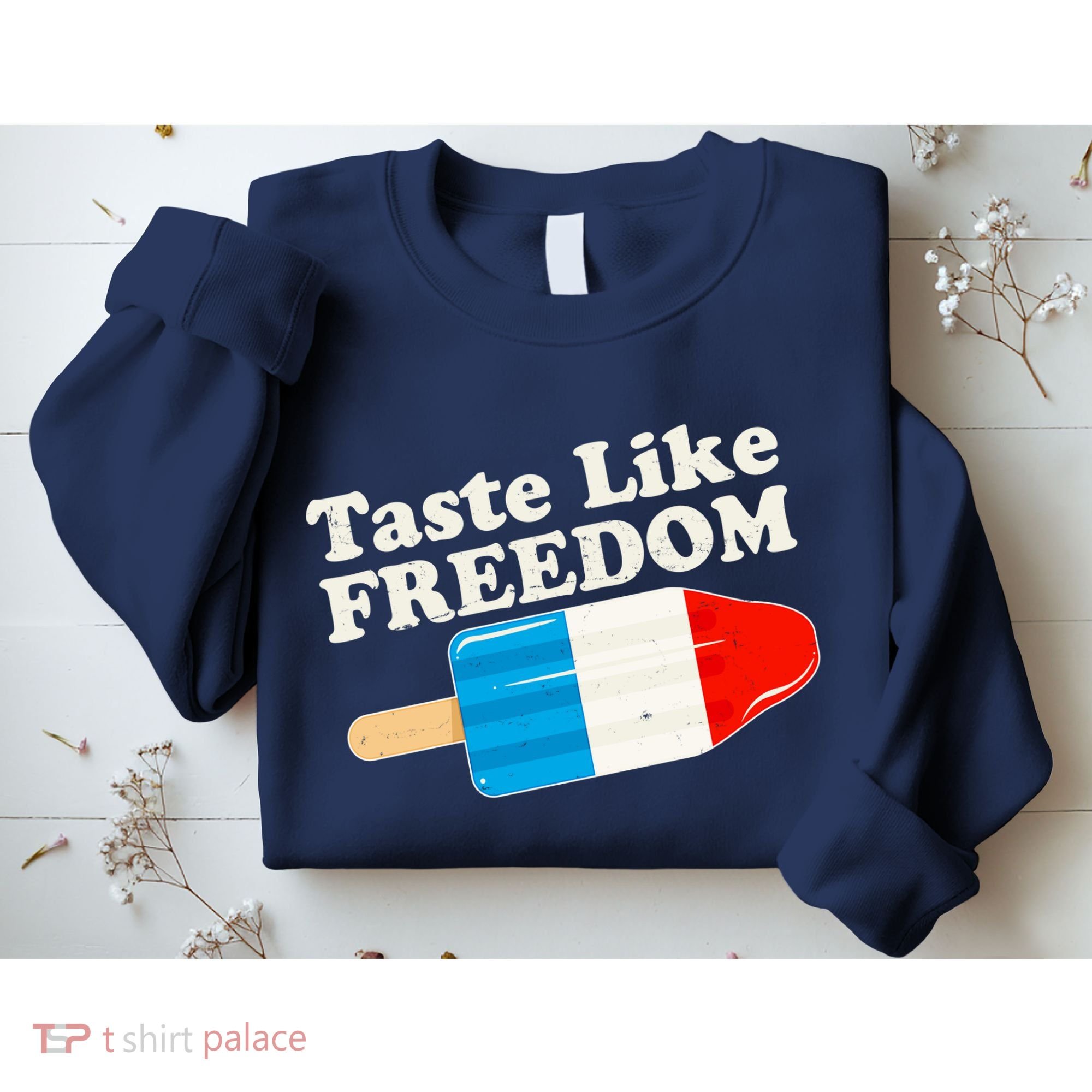 Retro Taste Like Freedom USA American Popsicle Sweatshirt