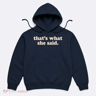 Retro That's What She Said Hoodie