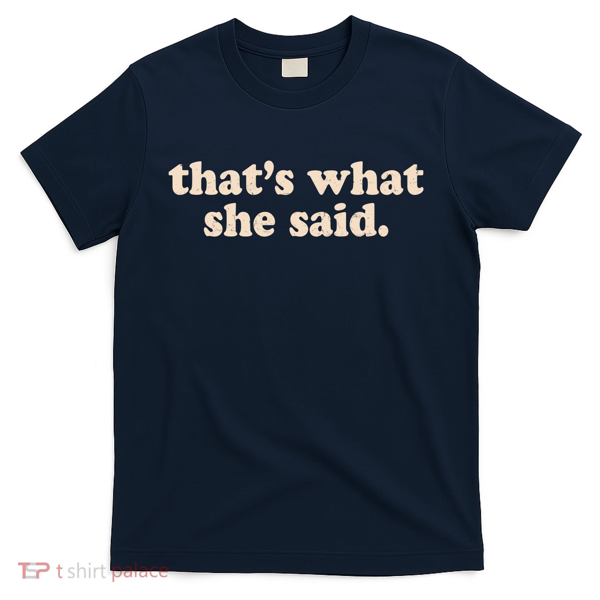 Retro That's What She Said T-Shirt
