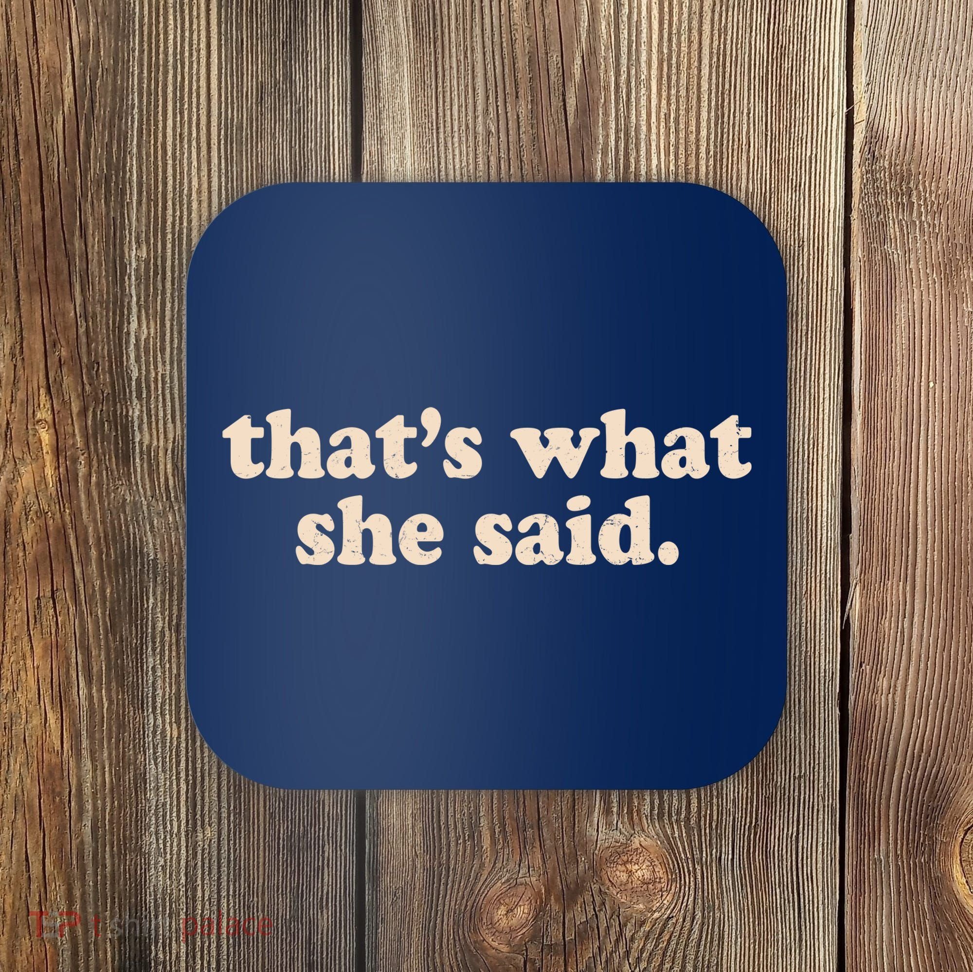 Retro That's What She Said Coaster