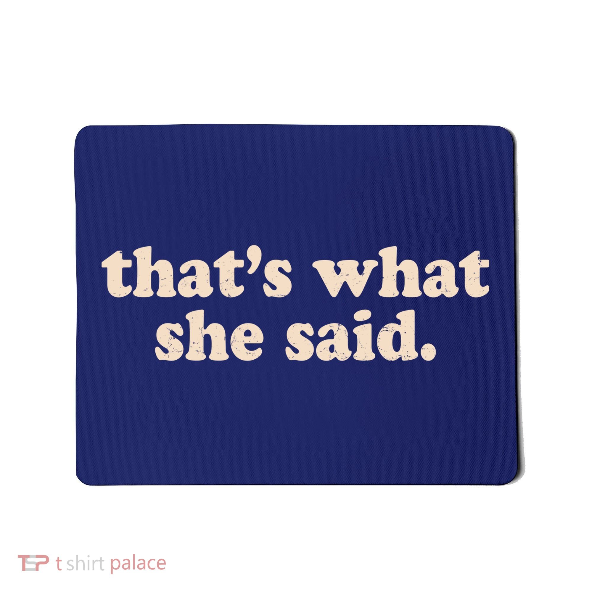 Retro That's What She Said Mousepad