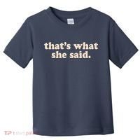 Retro That's What She Said Toddler T-Shirt thumb 0