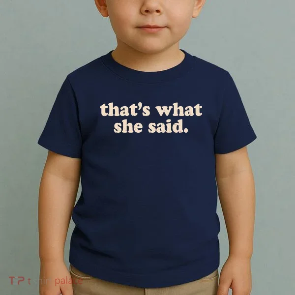 Retro That's What She Said Toddler T-Shirt
