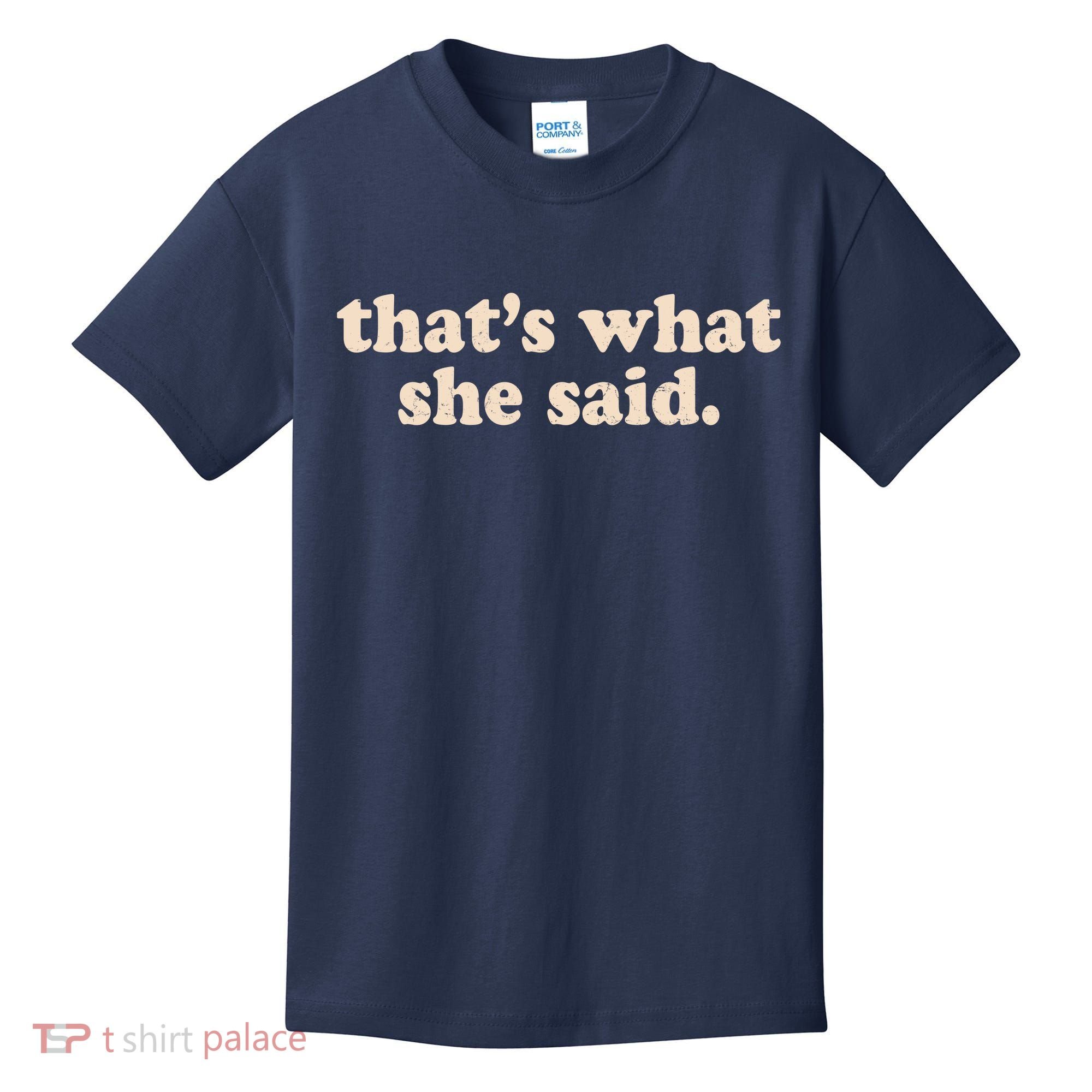 Retro That's What She Said Kids T-Shirt