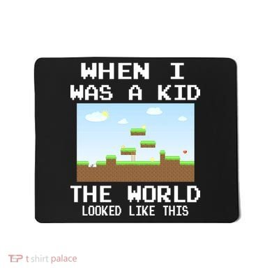 Retro When I Was A Kid The World Look Like This Mousepad
