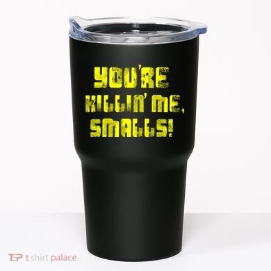 Retro You're Killin Me Smalls Funny Tumbler