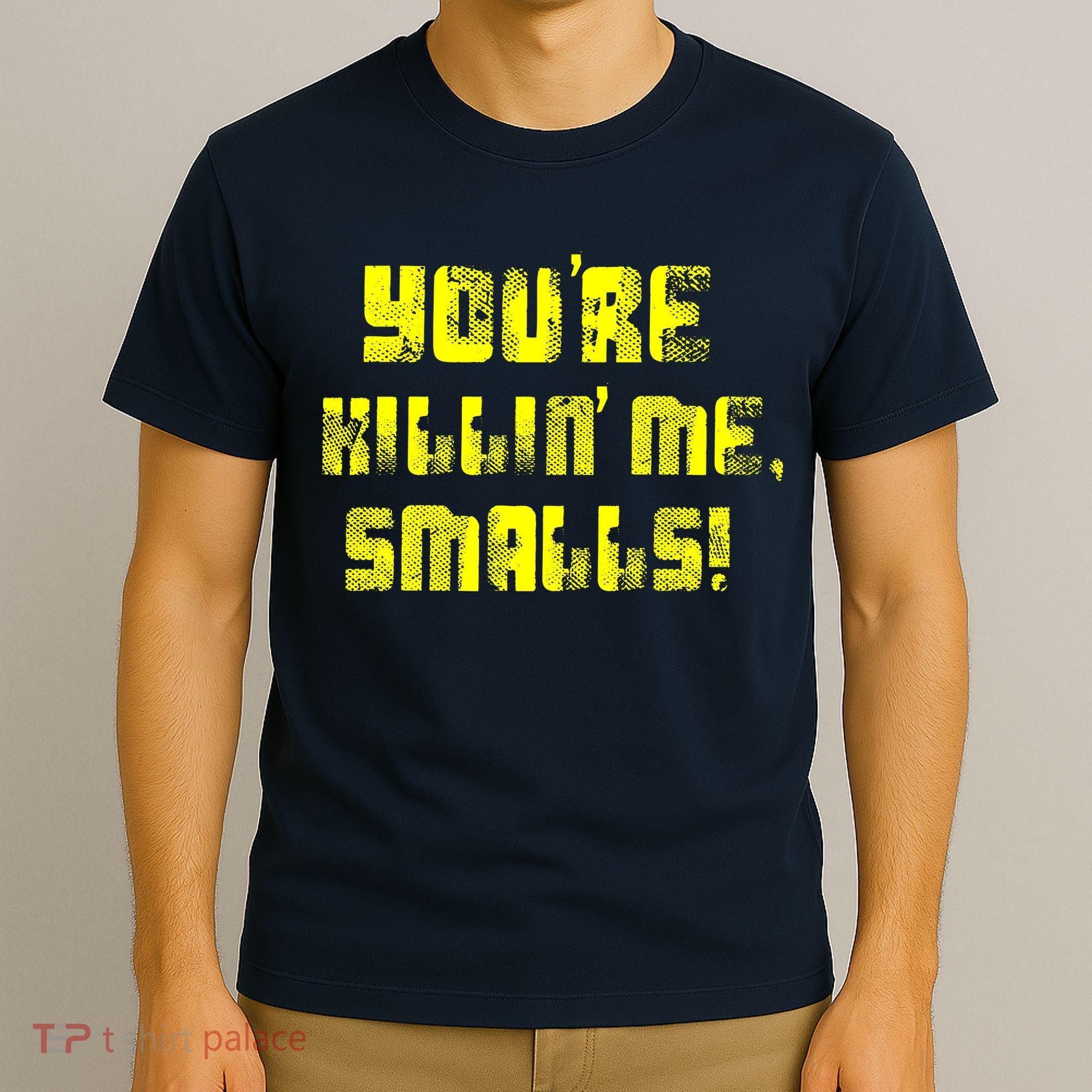 Retro You're Killin Me Smalls Funny T-Shirt