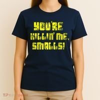 Retro You're Killin Me Smalls Funny T-Shirt thumb 4