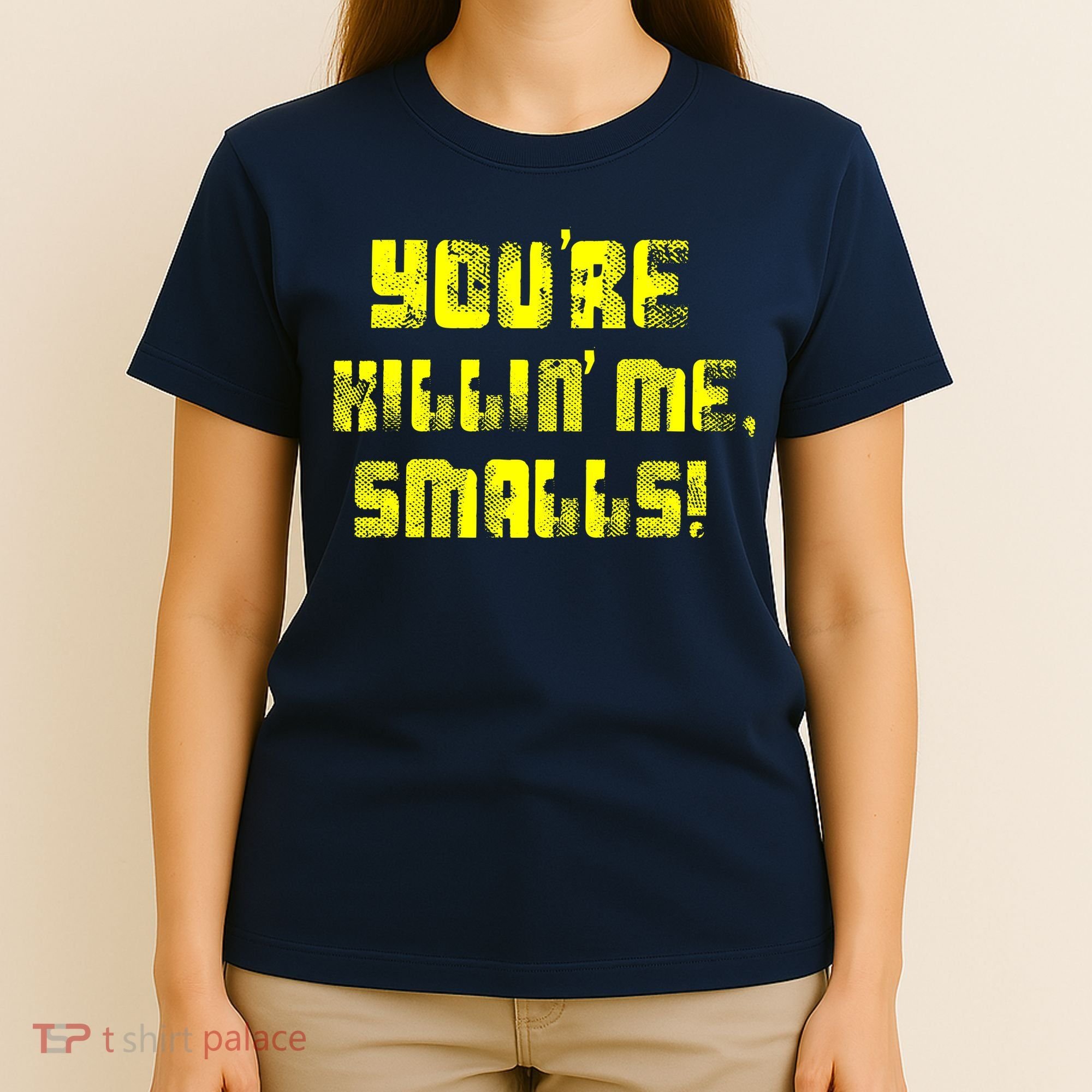 Retro You're Killin Me Smalls Funny T-Shirt