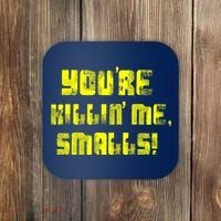 Retro You're Killin Me Smalls Funny Coaster thumb 0