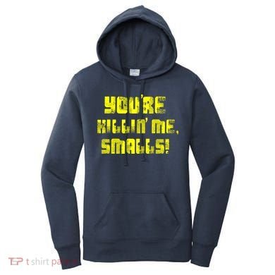 Retro You're Killin Me Smalls Funny Women's Hoodie