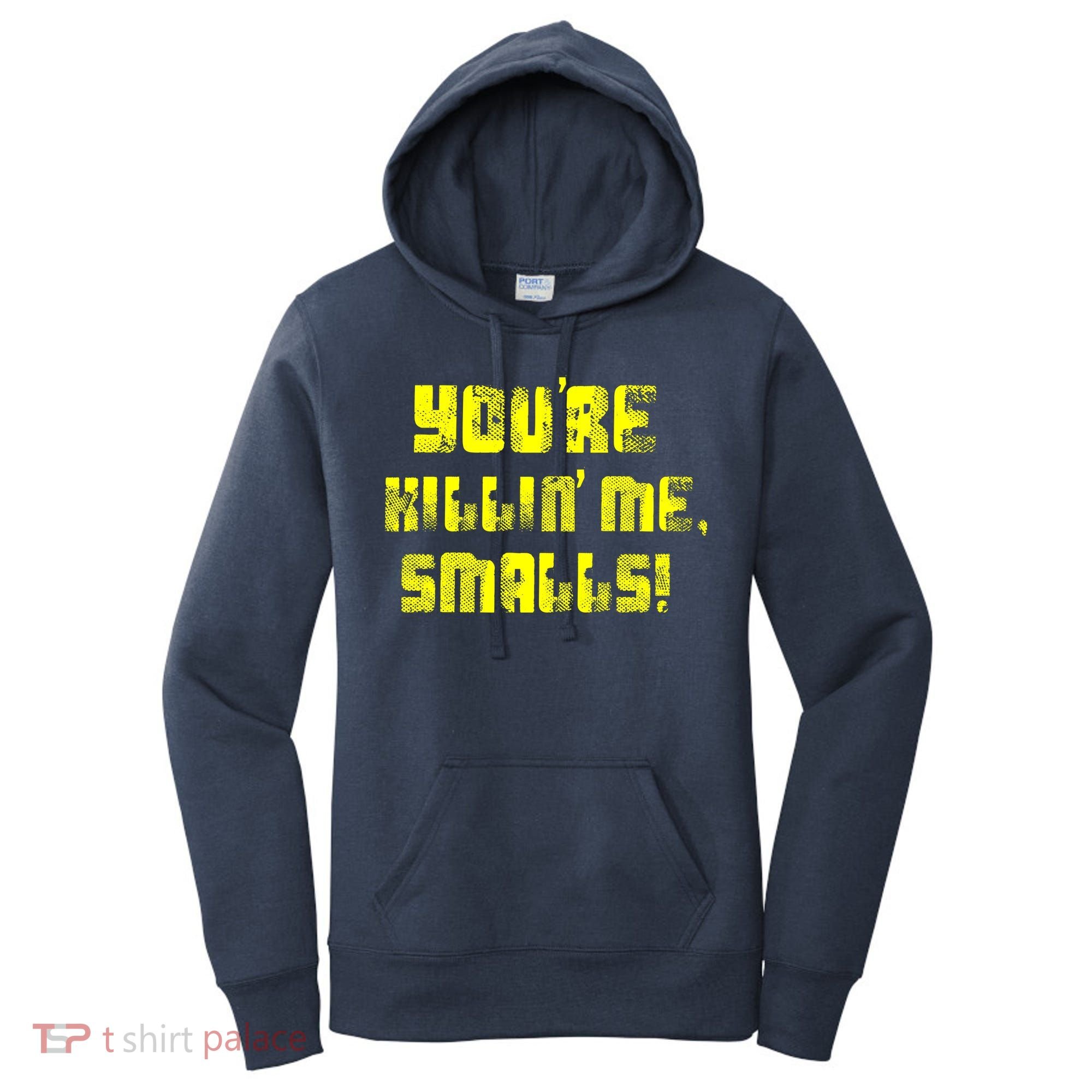 Retro You're Killin Me Smalls Funny Women's Hoodie
