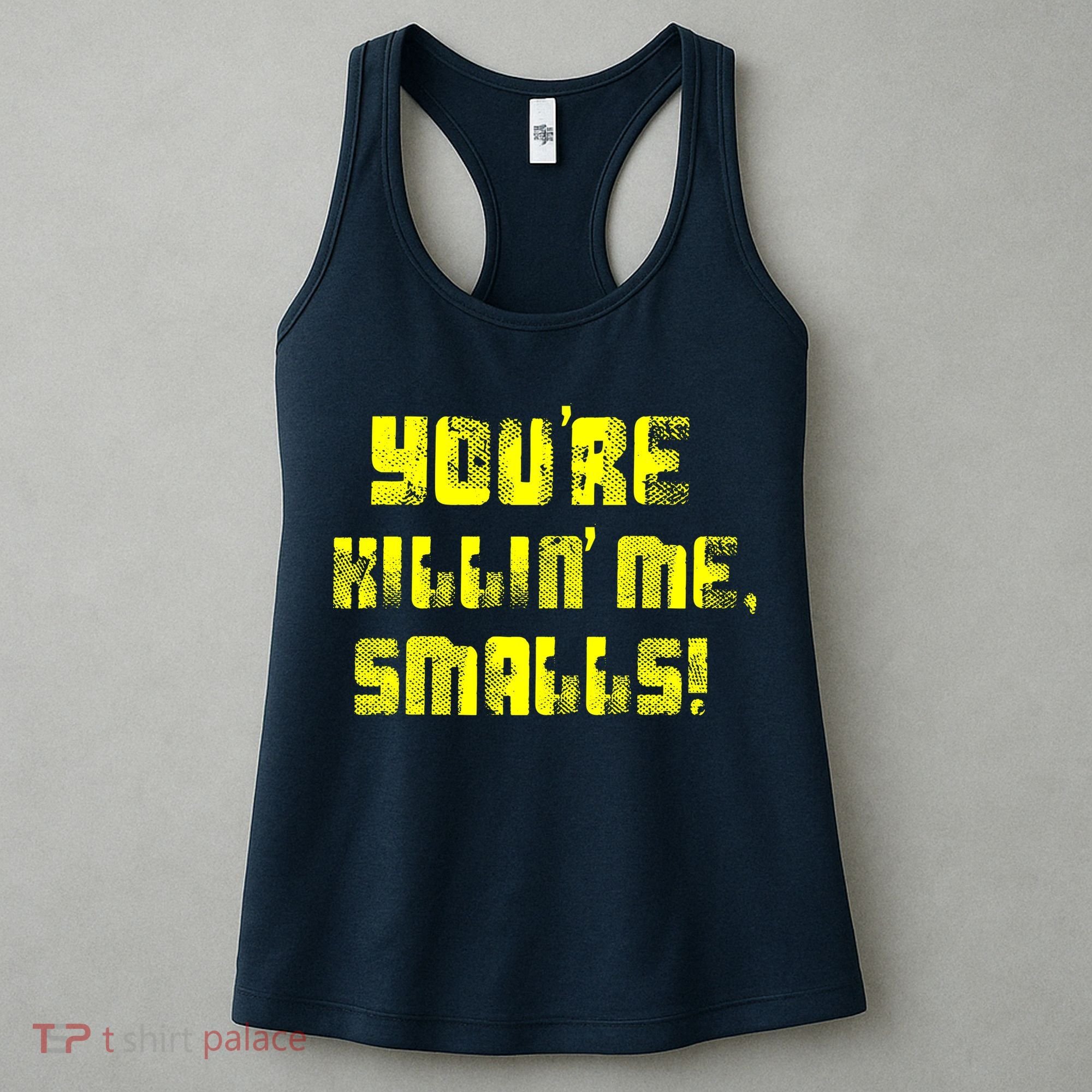 Retro You're Killin Me Smalls Funny Women's Tank Top