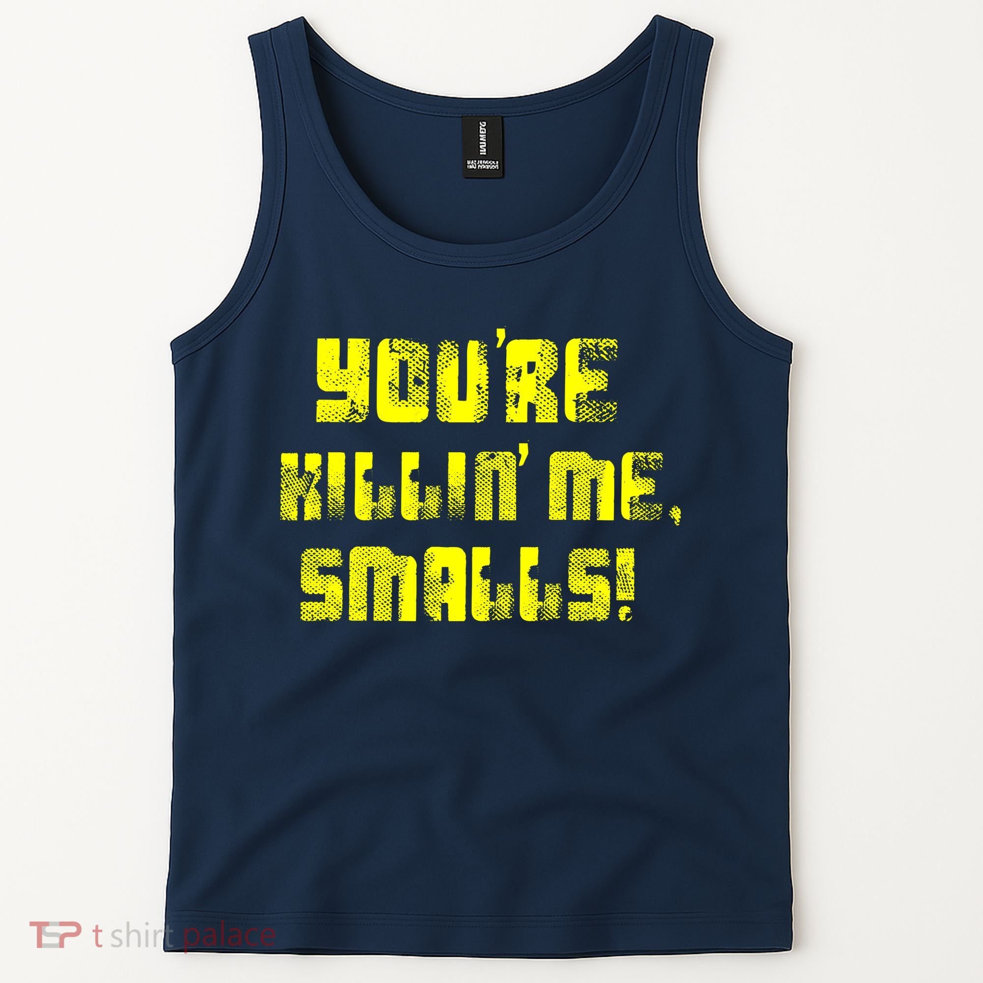 Retro You're Killin Me Smalls Funny Tank Top