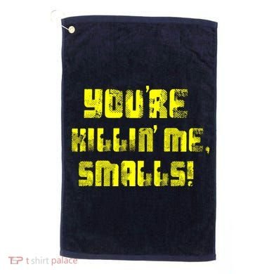 Retro You're Killin Me Smalls Funny Golf Towel
