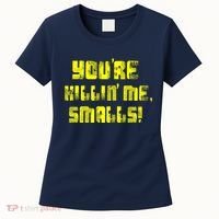 Retro You're Killin Me Smalls Funny Women's T-Shirt thumb 0