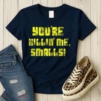 Retro You're Killin Me Smalls Funny Women's T-Shirt thumb 3
