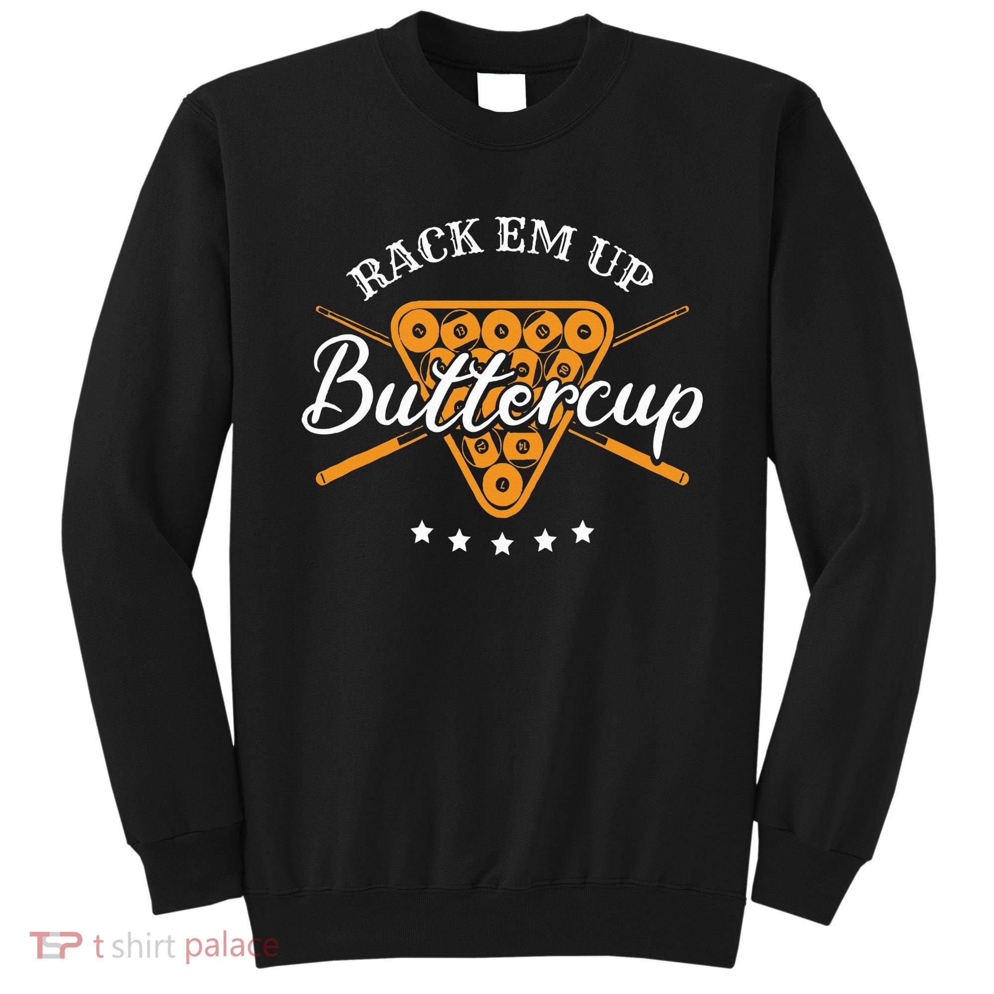 Rack Em Up Buttercup Pool Billiard Team Sweatshirt