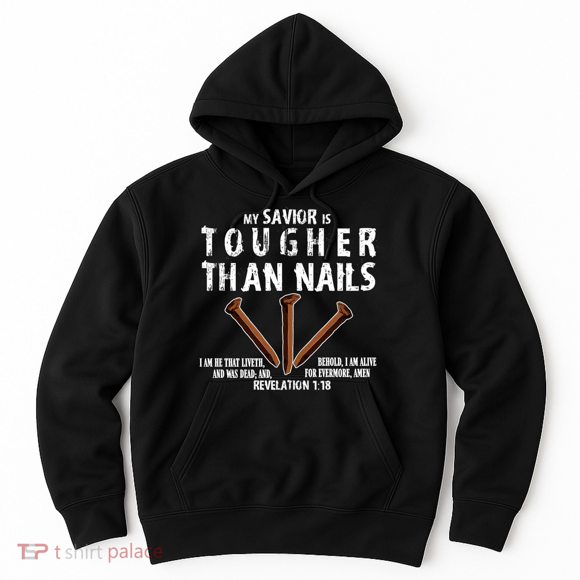 Revelation My Savior Is Tougher Than Nails Hoodie