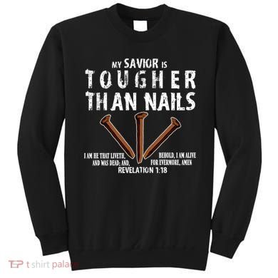 Revelation My Savior Is Tougher Than Nails Sweatshirt