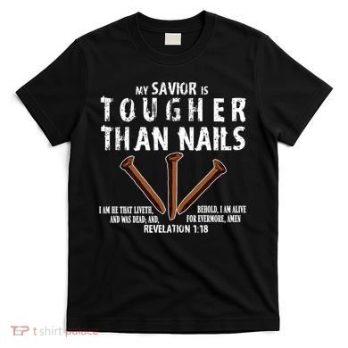 Revelation My Savior Is Tougher Than Nails T-Shirt
