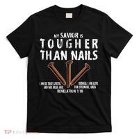Revelation My Savior Is Tougher Than Nails T-Shirt thumb 0