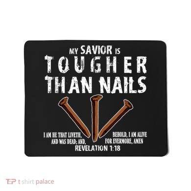 Revelation My Savior Is Tougher Than Nails Mousepad