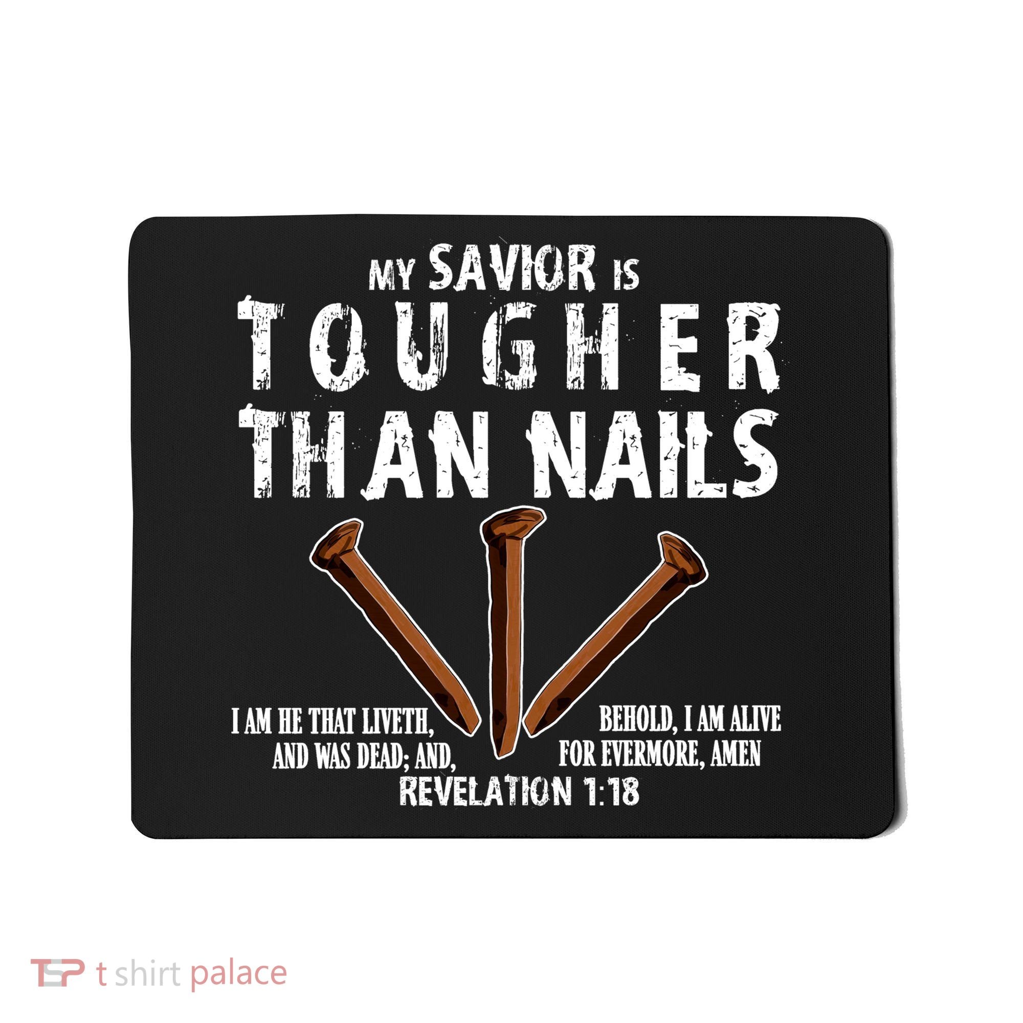 Revelation My Savior Is Tougher Than Nails Mousepad