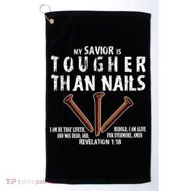 Revelation My Savior Is Tougher Than Nails Golf Towel