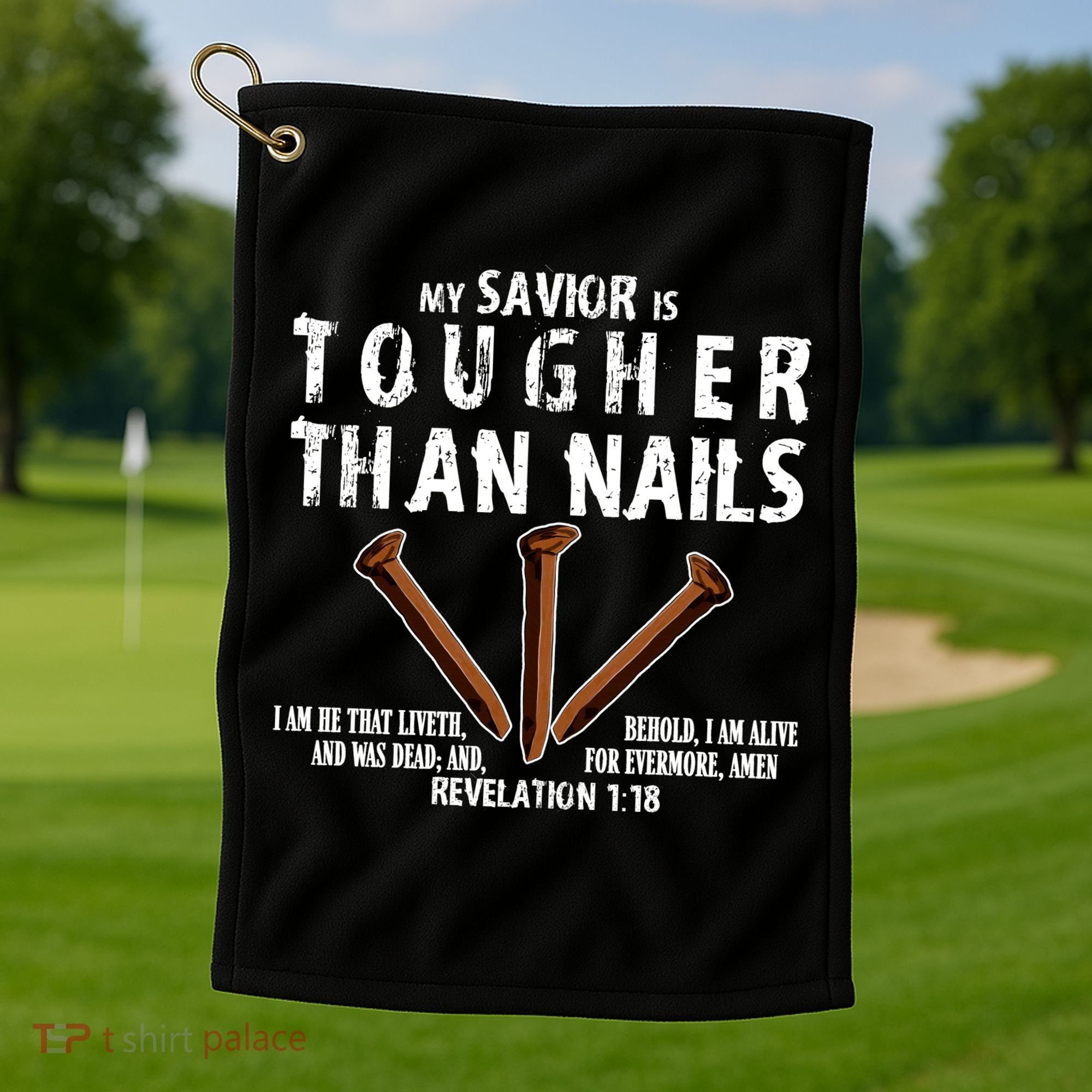 Revelation My Savior Is Tougher Than Nails Golf Towel