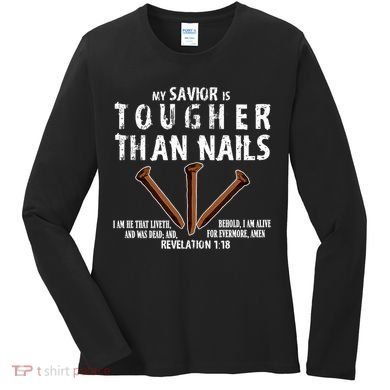 Revelation My Savior Is Tougher Than Nails Women's Long Sleeve Shirt