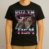 Rizz Em With The Tism Racoon Funny Oddly Specific Dank Meme T-Shirt thumb 3
