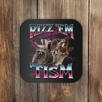 Rizz Em With The Tism Racoon Funny Oddly Specific Dank Meme Coaster thumb 0