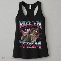 Rizz Em With The Tism Racoon Funny Oddly Specific Dank Meme Women's Tank Top thumb 3