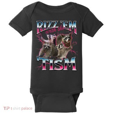 Rizz Em With The Tism Racoon Funny Oddly Specific Dank Meme Baby Bodysuit
