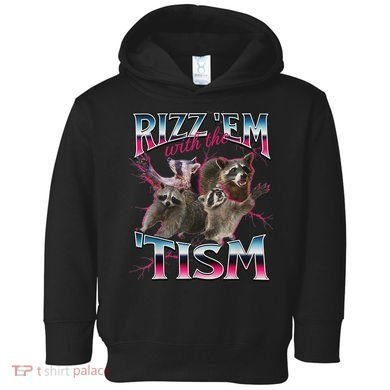 Rizz Em With The Tism Racoon Funny Oddly Specific Dank Meme Toddler Hoodie