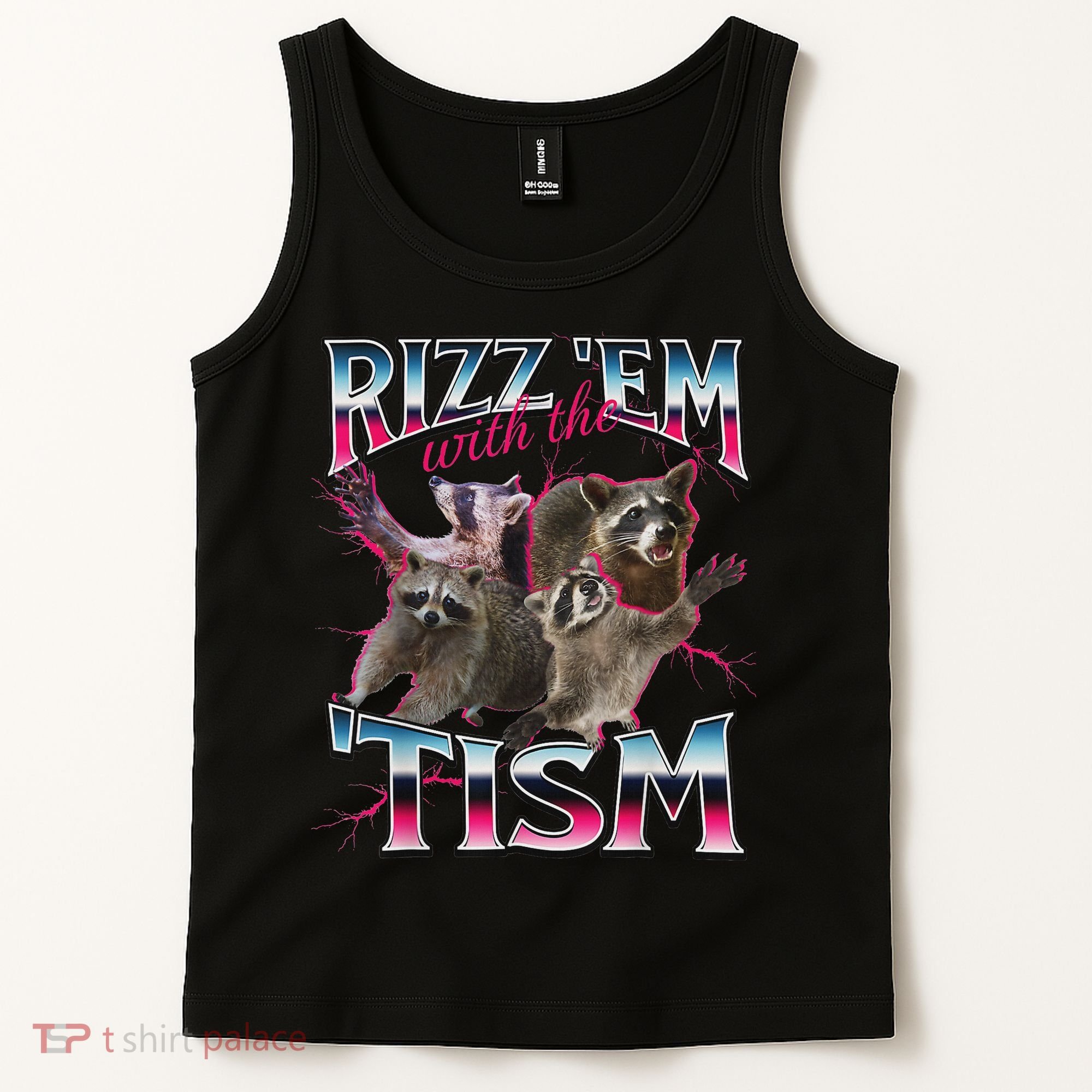 Rizz Em With The Tism Racoon Funny Oddly Specific Dank Meme Tank Top