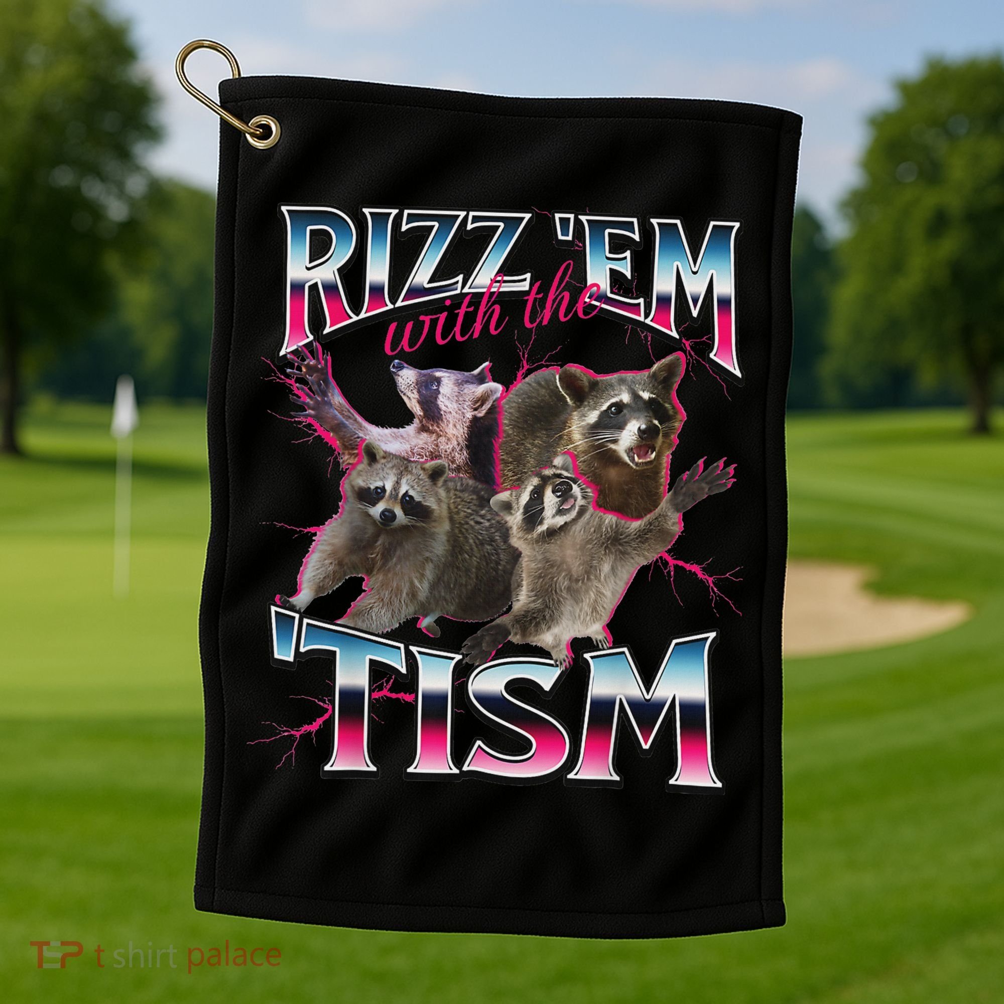Rizz Em With The Tism Racoon Funny Oddly Specific Dank Meme Golf Towel