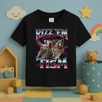 Rizz Em With The Tism Racoon Funny Oddly Specific Dank Meme Toddler T-Shirt thumb 3