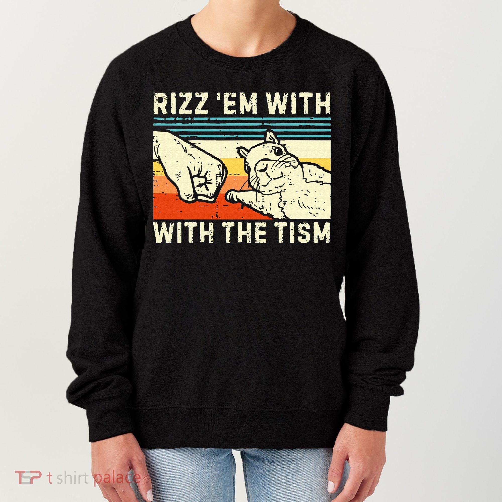 Rizz Em With The Tism Rizzler Joke Meme Rizzling Squirrel Women's Sweatshirt