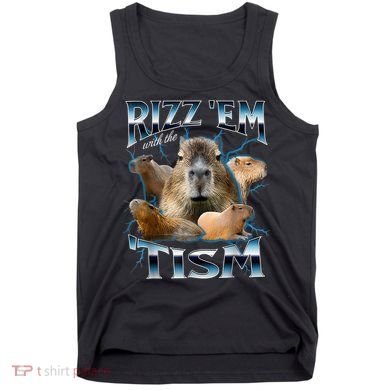 Rizz Em With The Tism Capybara Funny Oddly Dank Meme Tank Top